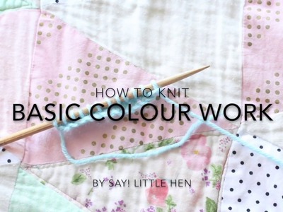 How to Knit with 2 Colours - Basic Colour Work Knitting