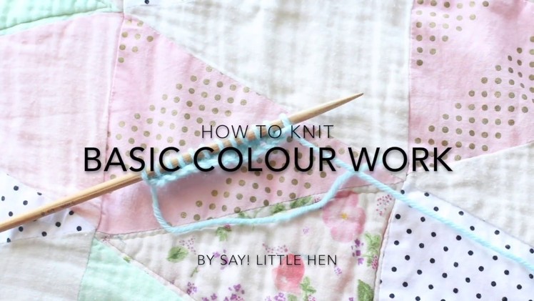 How to Knit with 2 Colours - Basic Colour Work Knitting