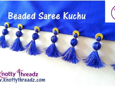 How to make Beaded Saree Kuchu | Full Tutorial | Saree Tassels | Trending |  www.knottythreadz.com