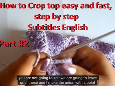 How to make Crop Top a crochet o ganchillo - subtitles english - part #2