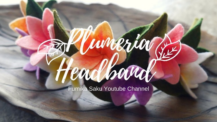 How to Make Felt Flower : Plumeria Headband