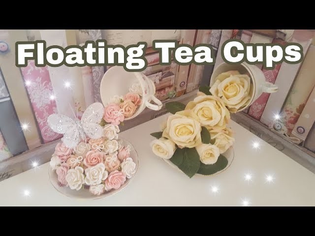 How to make Floating Tea Cups.