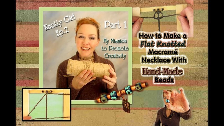 Knotty Girl Ep. 2 Part 1 - How to Make a Flat Macramé Knot|DIY