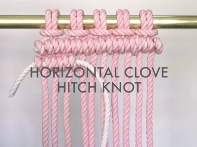 Macrame - How to Tie the  Horizontal Clove Hitch