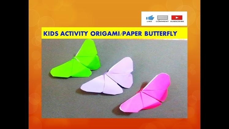 SUMMER  VACATION ACTIVITIES FOR KIDS - PART 1 - HOW TO MAKE ORIGAMI.PAPER BUTTERFLY STEP BY STEP