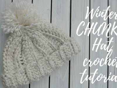 Winter Chunky Crochet Hat Tutorial
