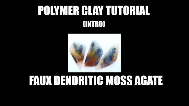 278 - Polymer clay tutorial (intro) - dendritic moss agate (gemstone imitation technique)