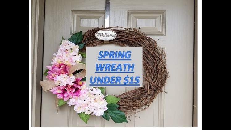 BEAUTIFUL EASY DIY SPRING WREATH UNDER $15 00| spring 2018