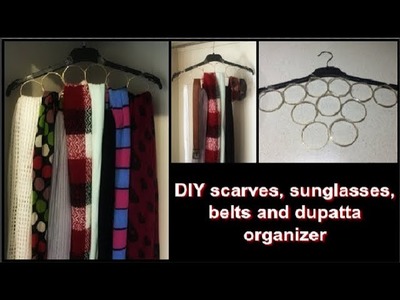 DIY dupatta, scarf, sunglasses & belts organiser | DIY wardrobe organiser with bangles |scarf hanger