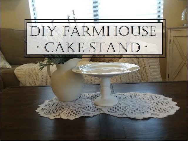 DIY Farmhouse Cake Stand | Rustic Shabby Chic Home Decor On A Budget