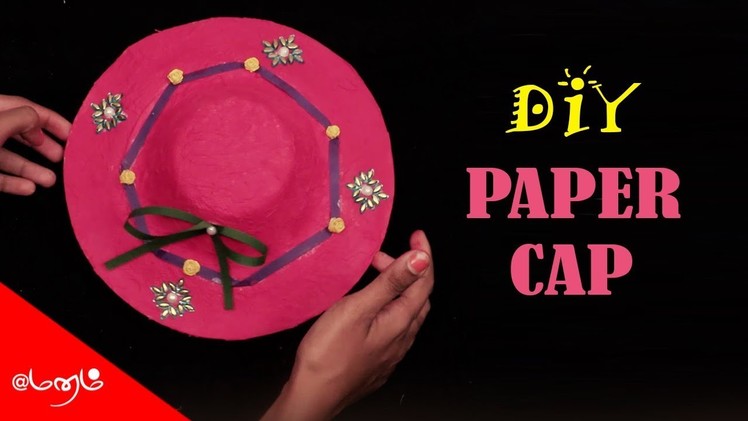 DIY - How to Make Paper Cap | Manam Magazine