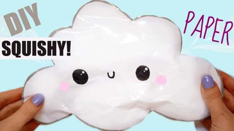 DIY PAPER CLOUD SQUISHY | how to make a squishy without foam #11