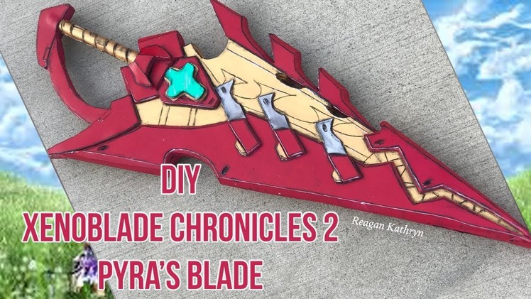 DIY Pyra's Blade from Xenoblade Chronicles 2