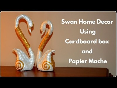 DIY Swan Couple Sculpture Home Decor using Cardboard box and Papier Mache