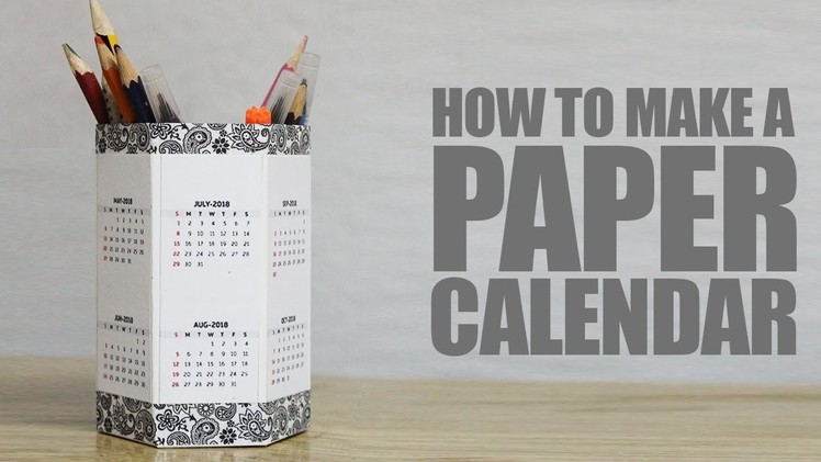 How to make a paper Calendar - Pencil Holder