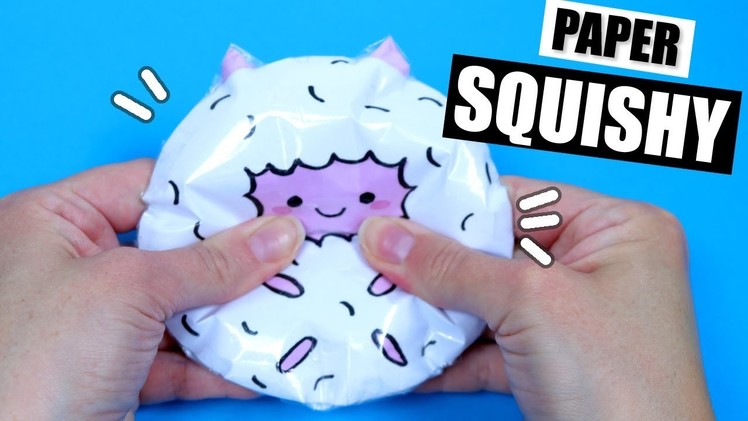 How To Make A Paper Sqishy! DIY SQUISHY WITHOUT FOAM