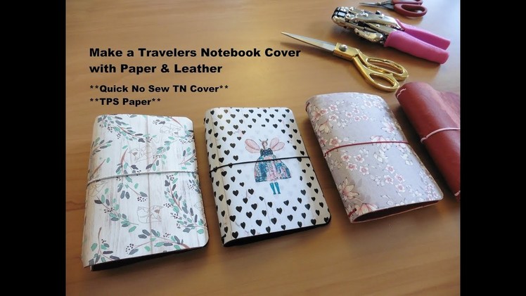 Make a Travelers Notebook Cover with Paper & Leather * DIY TN tutorial *