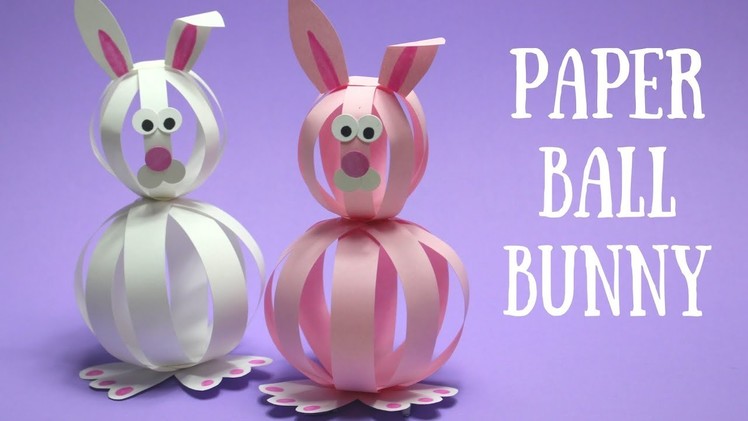 Paper Ball Bunny | Easy Easter Crafts for Kids