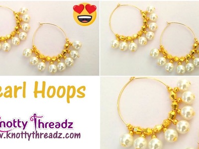 Designer Party Wear Pearl Hoops | Handmade Earrings | Pearl Rings | www.knottythreadz.com