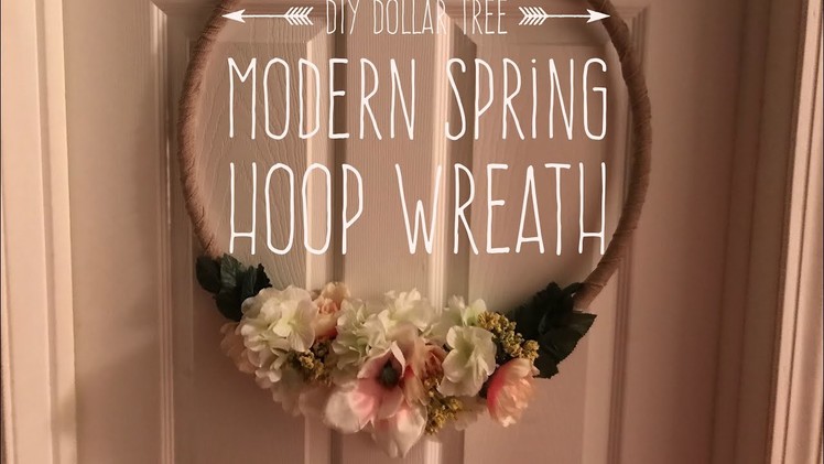 DIY Dollar Tree Modern Farmhouse Spring Hoop Wreath