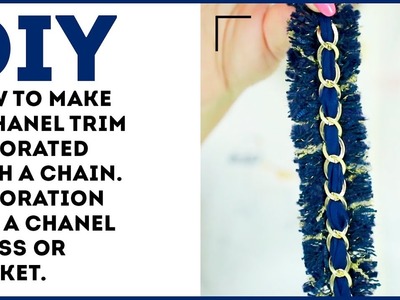 DIY: How to make a Chanel trim decorated with a chain. Decoration for a Chanel dress or jacket.