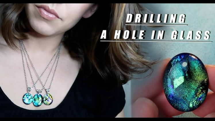 Drilling Holes in Fused Glass | Cutting Cabochons for Jewelry Making