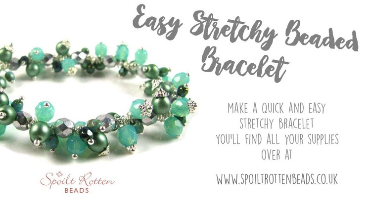 Easy Stretchy Bracelet Tutorial - Quick Jewellery Making