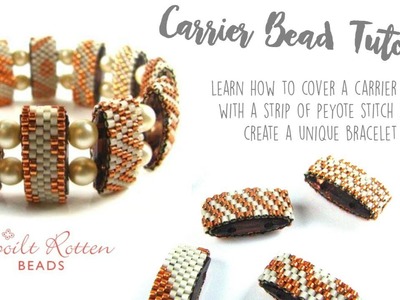 Even Count Peyote Stitch Carrier Bead Tutorial