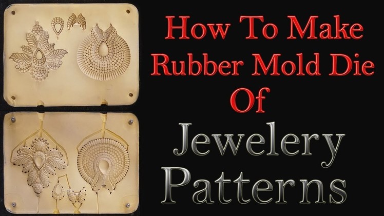 How to make Rubber mold Die of Jewelry Patterns in URDU.HINDI