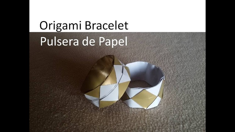 #Origami Bangle. Bracelet - Pulsera de Papel