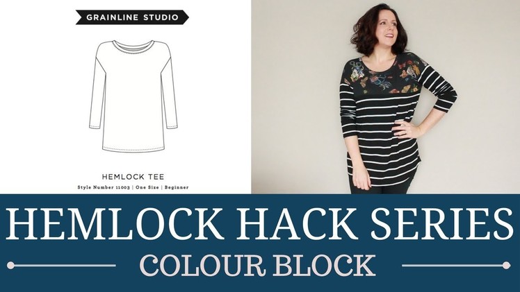 Sewing Tutorial | Hemlock Hack: Colour Blocking