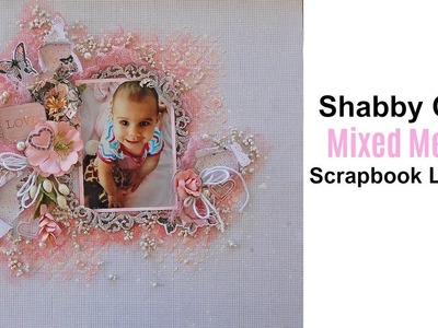 Shabby Chic-Mixed Media Scrapbook Layout- Spanish Subtitles