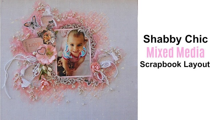 Shabby Chic-Mixed Media Scrapbook Layout- Spanish Subtitles