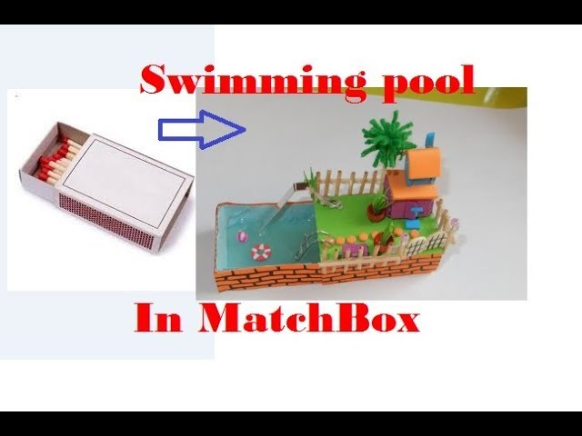 Swimming Pool In Match Box - DIY