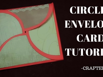 Circle envelope card tutorial | birthday card ideas for best friend. 