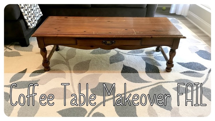 Coffee Table Makeover Fail