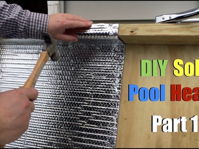 DIY Solar Pool Heater - Part 1