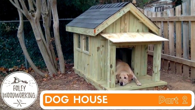 Dog House Build Part 2