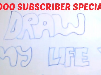 Draw My Life - 1,000 Subscriber Special