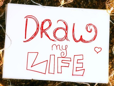 Draw My Life | Melanie Murphy