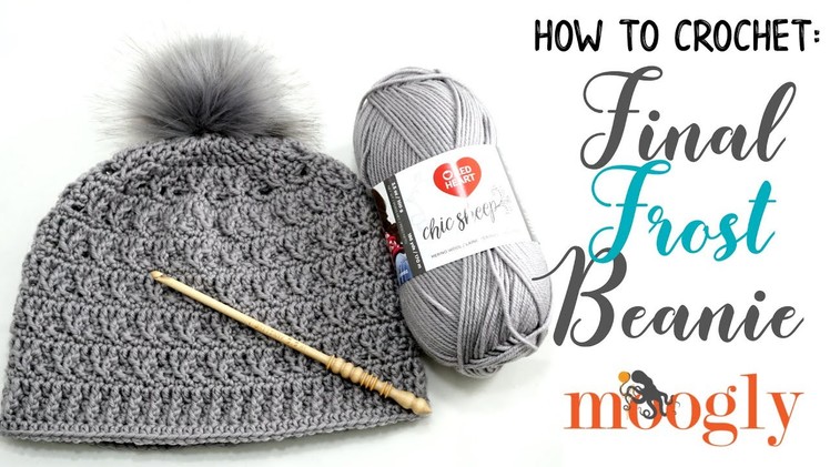 How to Crochet: Final Frost Beanie (Right Handed)