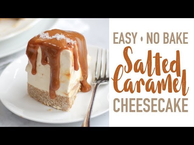 HOW TO MAKE A NO BAKE SALTED CARAMEL CHEESECAKE! | TamingTwins.com