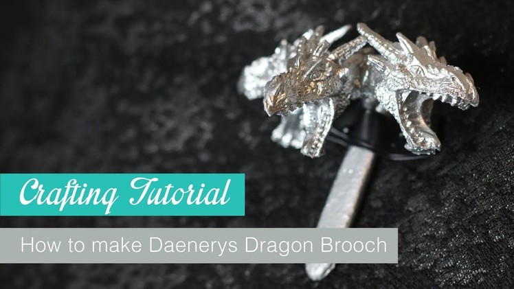 How to make Daenerys Dragon Brooch Season 7 from Game of Thrones | Naoko Cosplay |