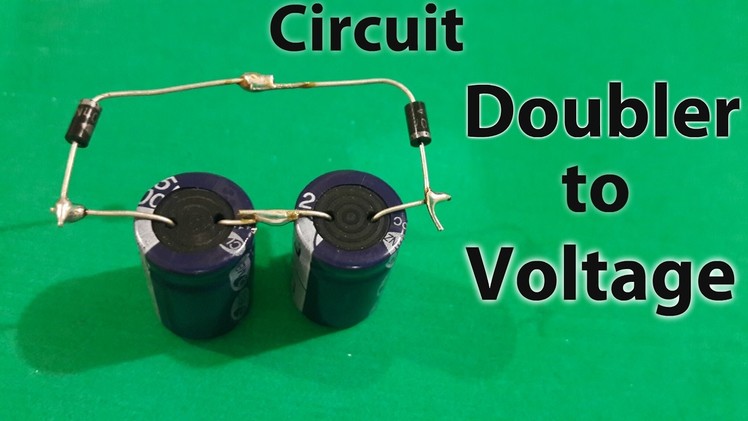 How to make Voltage Doubler Circuit (using two condenser)
