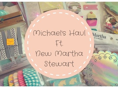 Michael's Haul ft. NEW Martha Stewart