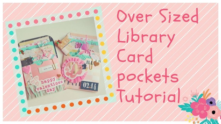 Over Sized Library Card Pockets Tutorial ????