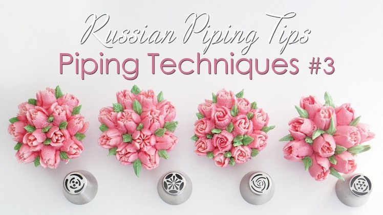 Russian piping tips - Cupcake Piping Techniques Tutorial #3