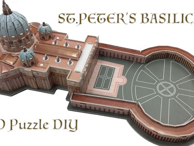 3D Puzzle DIY, Assembly the 3D ST.PETER'S BASILICA