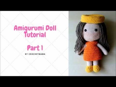 Amigurumi Doll Crochet Tutorial   Part 1