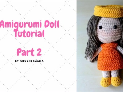 Amigurumi Doll Crochet Tutorial Part 2
